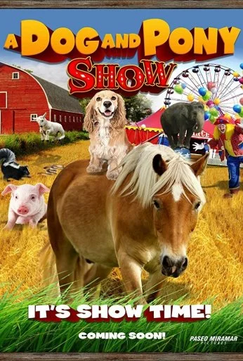A Dog & Pony Show (2018)